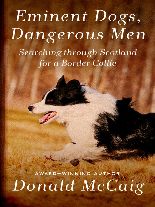 Title details for Eminent Dogs, Dangerous Men by Donald McCaig - Wait list